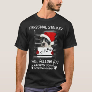 Boston Terrier Santa Hat Personal Stalker Christma T-Shirt