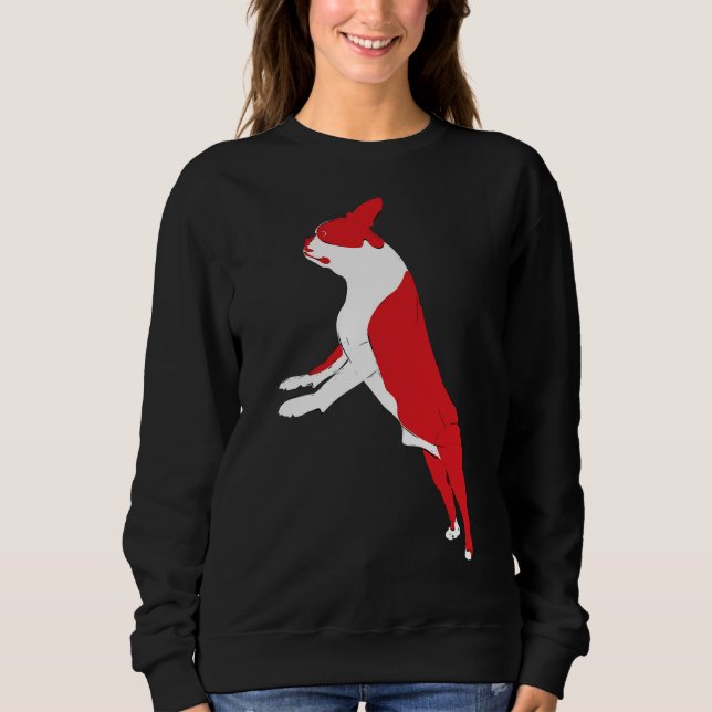 Boston Terrier  Standing On Two Legs Sweatshirt (Front)