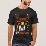 Boston Terrier Sunglasses Turkey Thanksgiving Day  T-Shirt