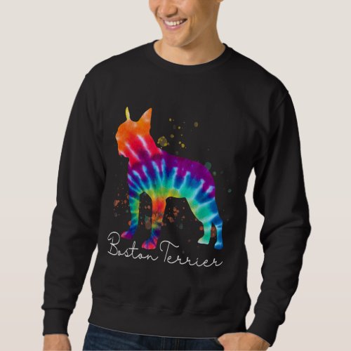 Boston Terrier Tie Dye Rainbow Dog Lover Sweatshirt