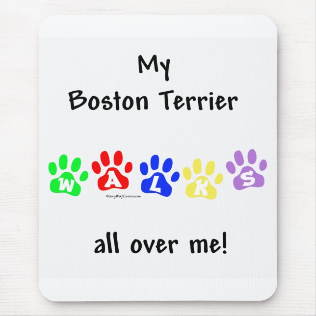 Boston Terrier Walks All Over Me Mouse Pad (Front)