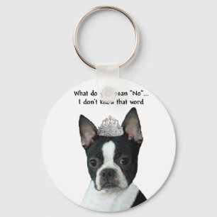 Boston Terrier: What Do You Mean "No"? Keychain