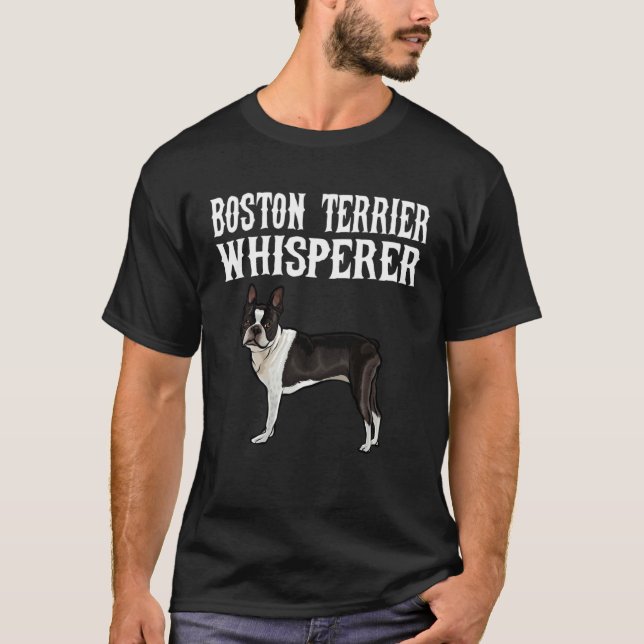Boston Terrier Whisperer Dog T-Shirt (Front)
