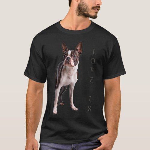 Boston Terrier  Women Men Kids Dog Mom Dad Love T_Shirt