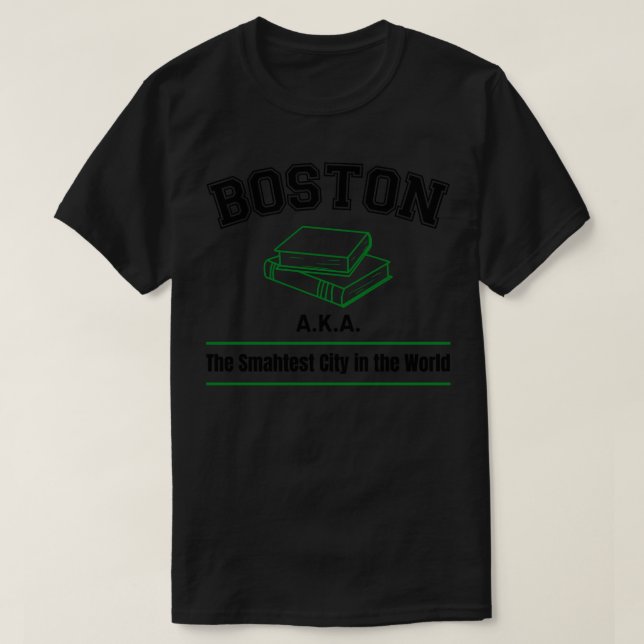 Boston the Smahtest City in the World 1 T-Shirt (Design Front)