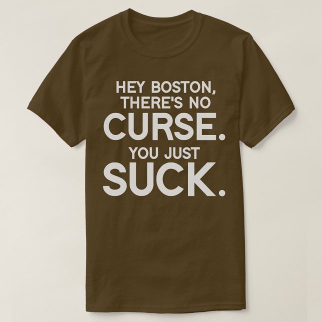 Boston You Suck T-Shirt (Design Front)
