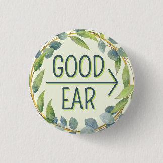 Botanical Green Good Ear Arrow Hearing Impaired Button