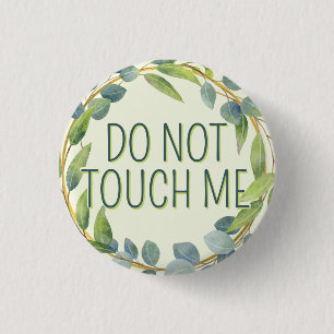 Botanical Green Leaves Do Not Touch Me Button
