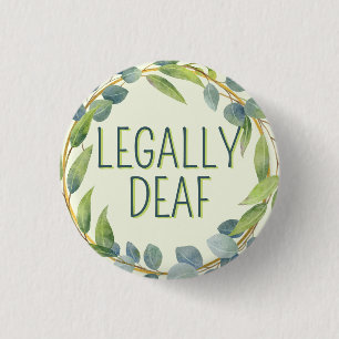 Botanical Green Leaves Legally Deaf Button