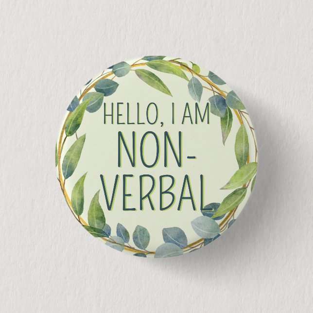  Botanical Green Leaves Text Non-Verbal Autism  Button (Front)