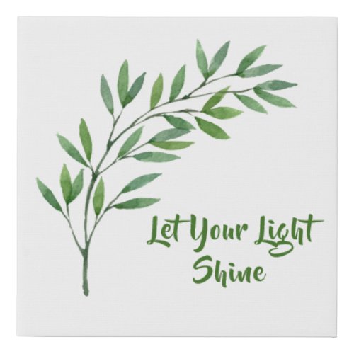 Botanical Greenery Branch Let Your Light Shine Faux Canvas Print