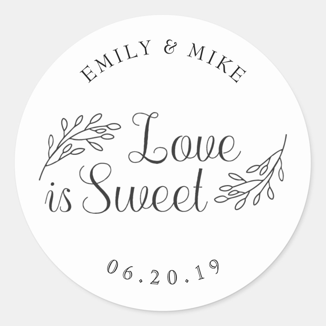 Botanical Love Is Sweet Wedding Favor Classic Round Sticker Zazzle