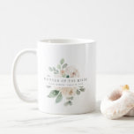 Botanical White Floral Mother of the Bride Coffee Mug<br><div class="desc">Chic and elegant ivory white floral design features the title Mother of the Bride and 1 line of personalized text below. All of the text can be edited, the color, font and size changed. Make one for each of the bridal party. It will look great in your getting ready photos....</div>