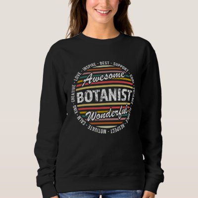 Botanist   Appreciation Inspire Sweatshirt