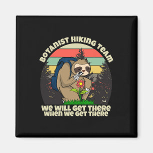 Botanist Hiking Team  Magnet