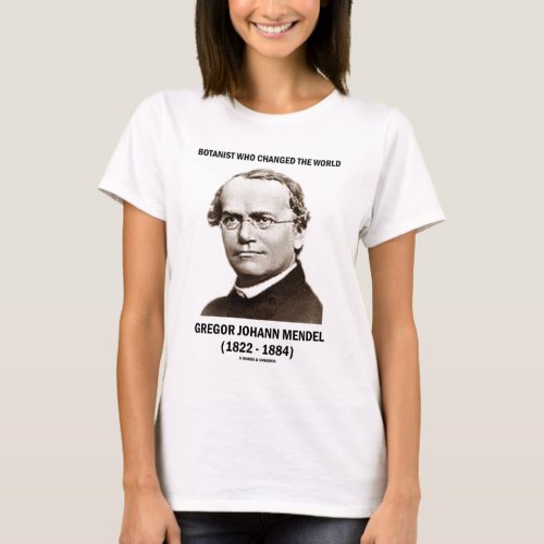 Botanist Who Changed The World Gregor Mendel T_Shirt