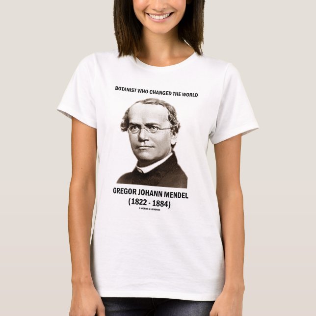 Botanist Who Changed The World Gregor Mendel T-Shirt (Front)