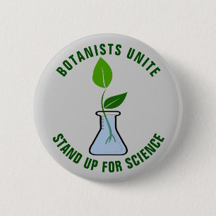 Botanists Unite & Stand Up For Science Button