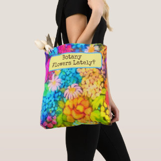 Botany Flowers lately? Original art Tote