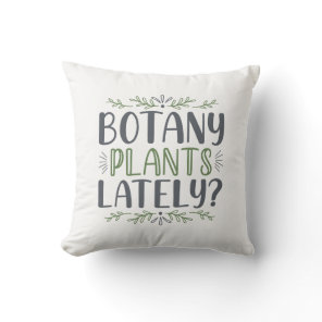 Botany Plants Lately Throw Pillow
