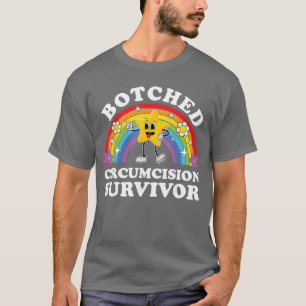 Botched Circumcision Survivor Funny Inappropriate  T-Shirt