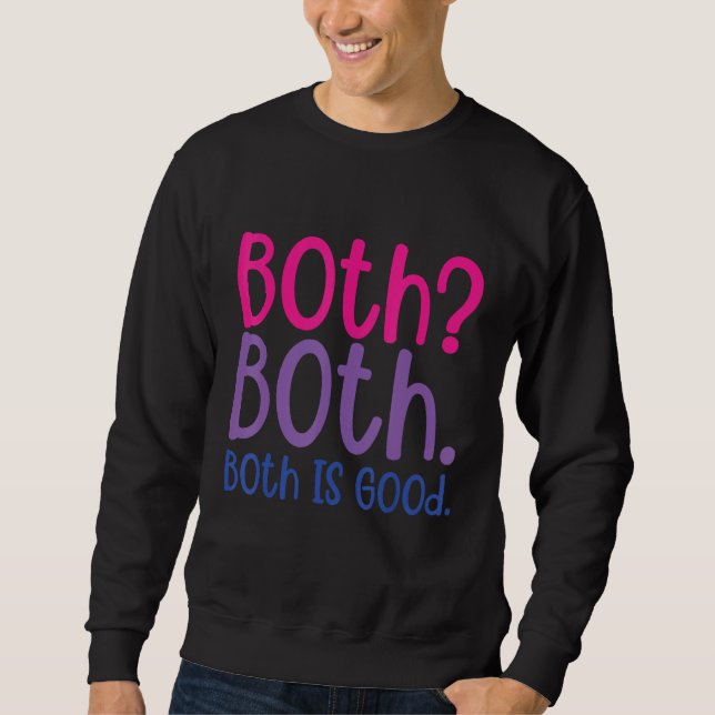Both Both Both Is Good LGBT Bisexual Pride Support Sweatshirt (Front)