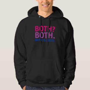 BOTH IS GOOD Bisexual Pride Message LGBTQ Flag A Hoodie