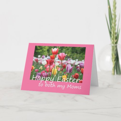 Both Moms Happy Easter Tulip card