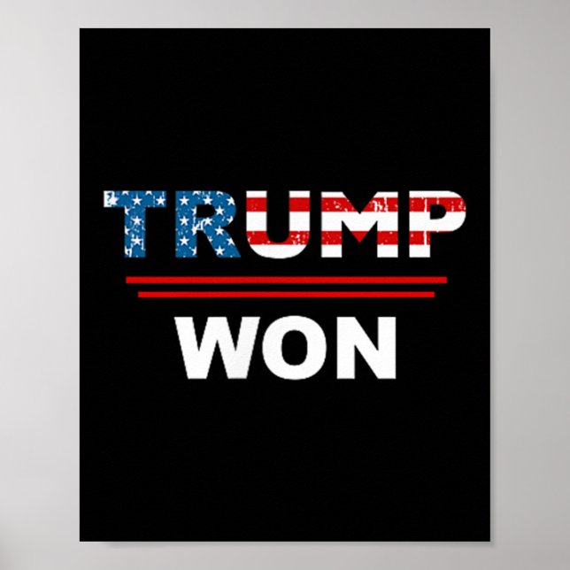 (both Side) Funny Trump Won Trump 45_47th Waste Ma Poster (Front)
