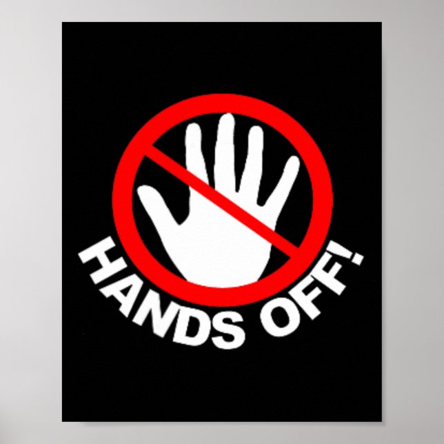 (both Side) Hands Off Protest Funny Vintage  Poster (Front)