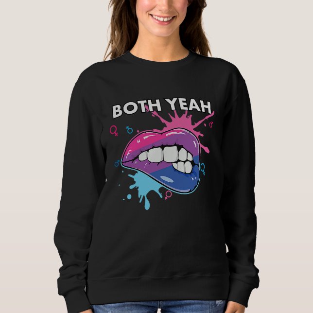 Both Yeah Bi Bisexual Rainbow Pride Bisexuality LG Sweatshirt (Front)
