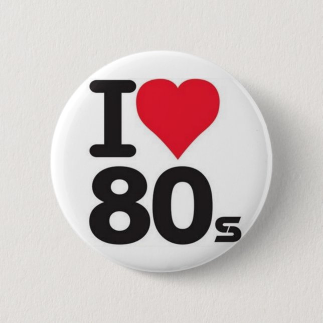 Boton I love years 80 Pinback Button (Front)