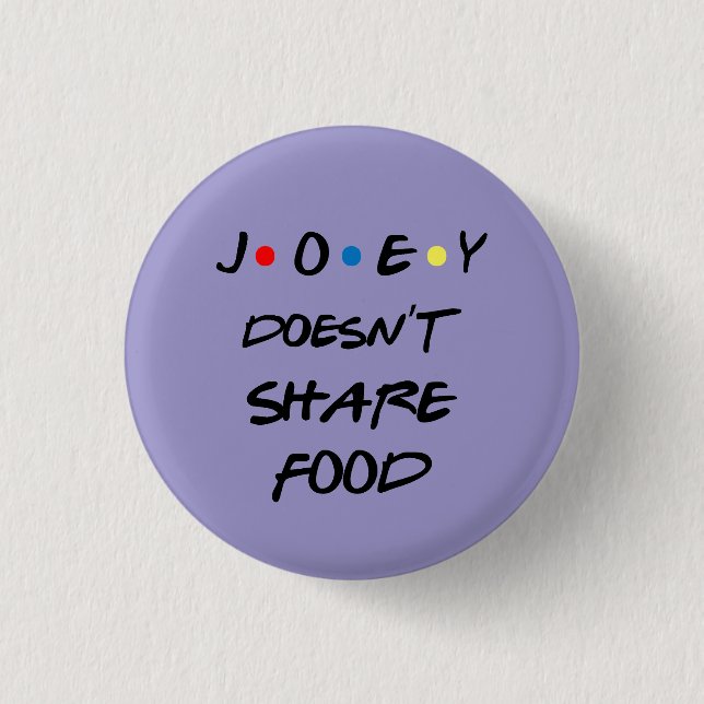 Bóton Joey Doens't Share Food Button (Front)