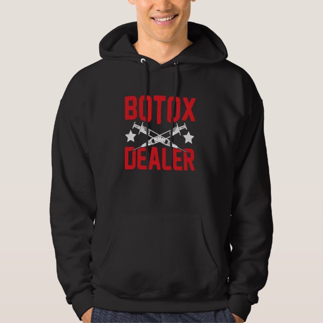 Botox Dealer --- Hoodie (Front)
