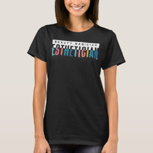 Botox Dealer Nurse Injector Esthetician Beauty Mag T-Shirt