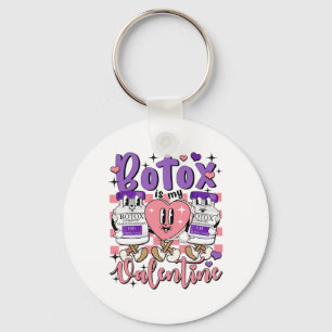 Botox Is My Valentine Aesthetic Injector Dysport D Keychain