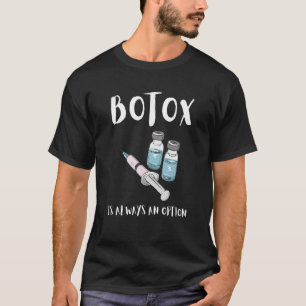Botox Plastic Surgery And Aesthetic Nurse Injector T-Shirt