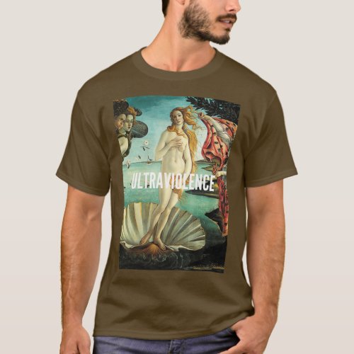 Botticellix27s Birth of Venus Ultraviolence T_Shirt