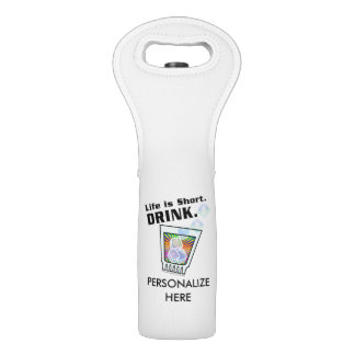 BOTTLE BAG - Life is Short. DRINK.