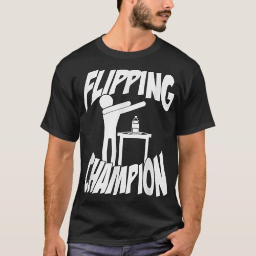 Bottle Flipping Dabbing Dab Champion  T_Shirt