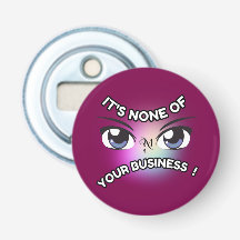 Bottle Opener : None of Yours (purple)