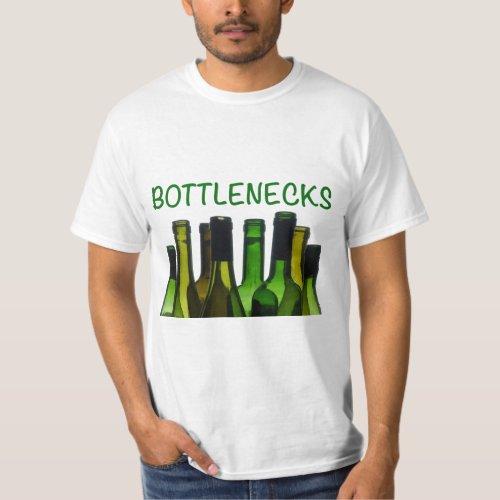 BOTTLENECKS T_Shirt