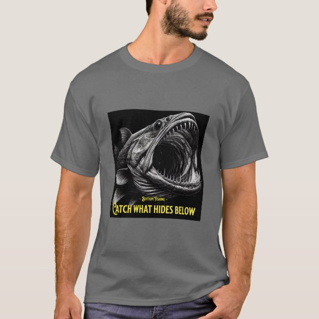 Bottom Fishing Catch what hides below T-Shirt (Front)