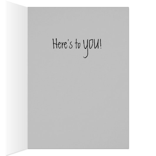 Bottom's Up Here's To YOU Black Card (Inside (Right))