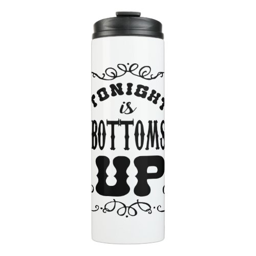 Bottoms Up Tonight  USAPatriotGraphics   Thermal Tumbler