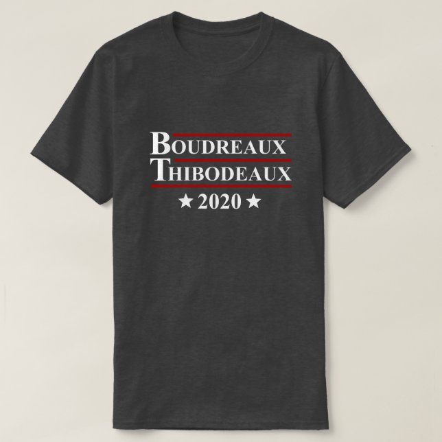 Boudreaux & Thibodeaux 2020 Funny Cajun Election T-Shirt (Design Front)