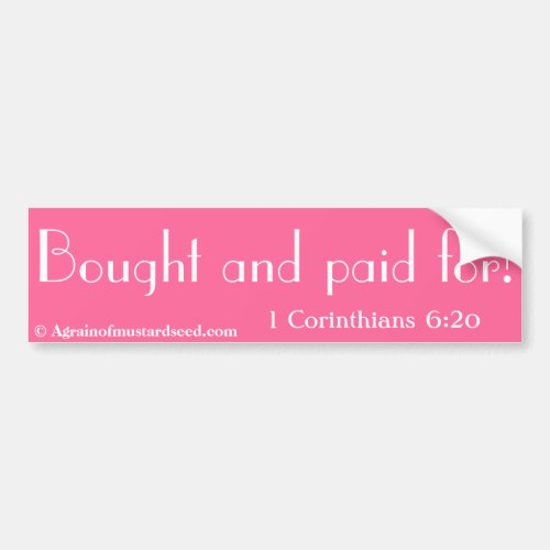 Bought and paid Bible Quote Customize It Bumper Sticker