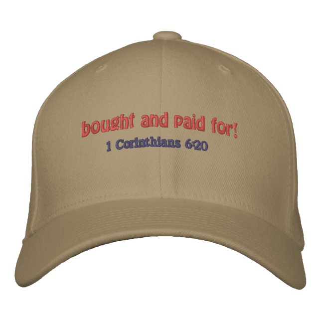 bought and paid for Bible Quote Customize It Embroidered Baseball Cap (Front)