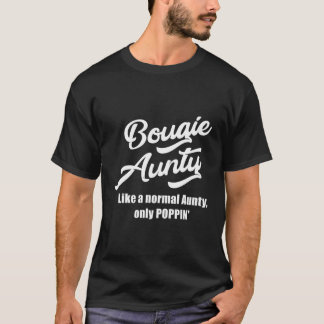 Bougie Aunty Fun Gift For Favorite Aunt T-Shirt
