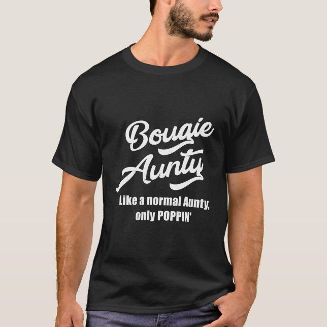 Bougie Aunty Fun Gift For Favorite Aunt T-Shirt (Front)
